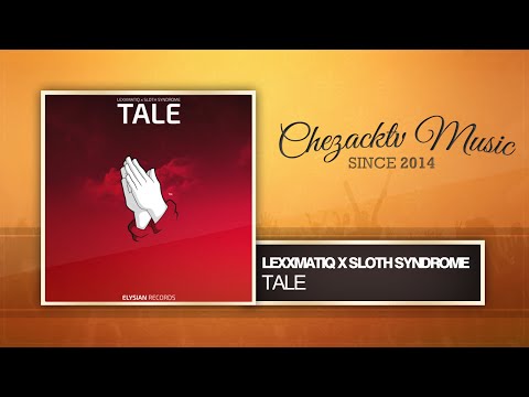 Lexxmatiq x Sloth Syndrome - Tale (Original Mix)