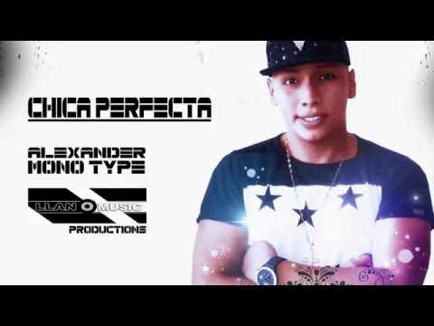 Chica Perfecta  AM The Monotype (Preview) Prod. Mister Dj
