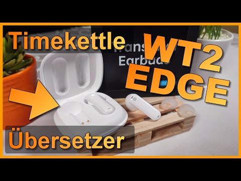Review: Timekettle WT2 Edge Übersetzungs-Ohrhörer mit 40+ Sprachen