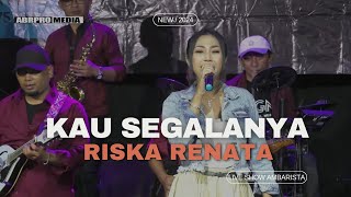 Download lagu KAU SEGALANYA   COVER RISKA RENATA   OM AMBARISTA mp3