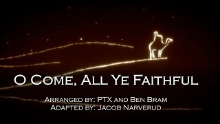 O Come, All Ye Faithful | Pentatonix | Choir w/Lyrics | J.Narverud | Christmas | Sunday 7pm Choir