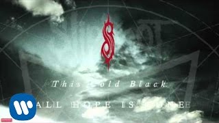 Slipknot - This Cold Black (Audio)