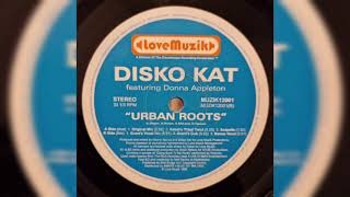 Disko Kat feat. Donna Appleton - Urban Roots (Original Mix) [1998]