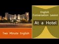At A Hotel Part II - Basic English Conversation ...