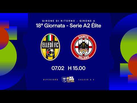 Elledì FC-Saints Milano 6-1 | 18ª giornata | Serie A2 Élite 2025/2026 - Girone A