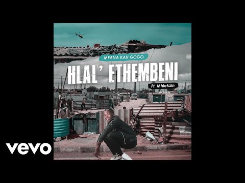 Mfana Kah Gogo - Hlal' Ethembeni (Official Audio) ft. Mhlekzin