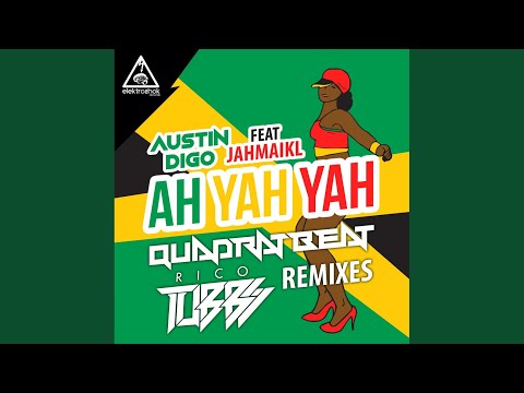 Ah Yah Yah (Quadrat Beat Remix)