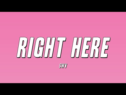 SWV - Right Here (Human Nature Radio Mix) [Lyrics]