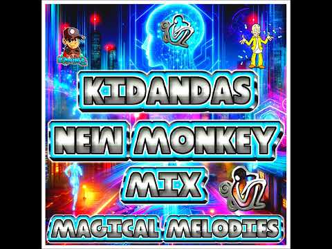 Kidandas - New Monkey Mix(Magical Melodies)(December 2024)