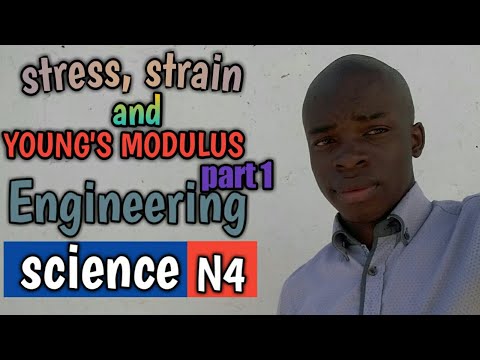 STRESS, STRAIN AND YOUNG'S MODULUS ENGINEERING SCIENCE N4 (1 OF 4)