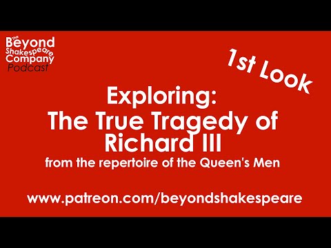 The True Tragedy of Richard the Third (Beyond Shakespeare, webcam, 2020)