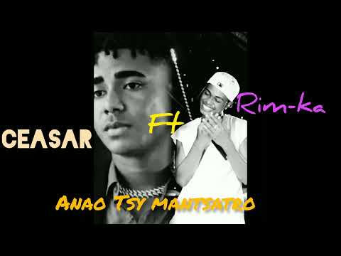 Ceasar ft Rim-ka _-_ Anao tsy mantsatro( nouveautés gasy 2025)