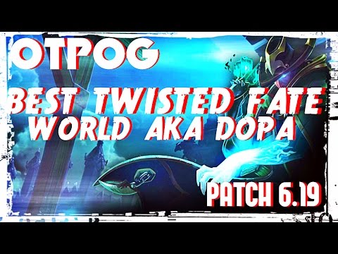 BEST OTP - DOPA THE BEST TWISTED FATE WORLD 6.19