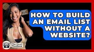 Download the video "How To Build An Email List Without A Website? - TheEmailToolbox.com"