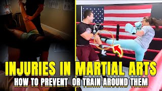 Injuries in Martial Arts - How to prevent or train around them?