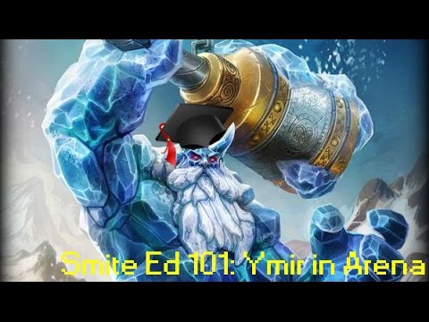 Smite Ed 101:Ymir in Arena