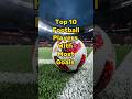Top 10 Football Players With Most Goals #shorts #football #youtubeshorts