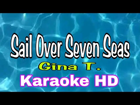 Sail Over Seven Seas - Gina T. /karaoke HD