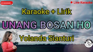Download lagu Karaoke Unang Bosan Ho || Yolanda Sianturi mp3