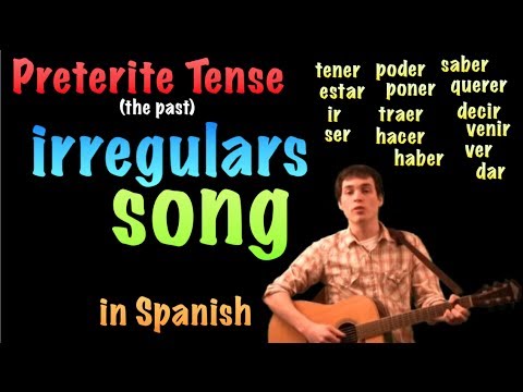 02 Spanish Lesson - Preterite - Irregulars - Song!