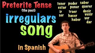 02 Spanish Lesson - Preterite - Irregulars - Song!