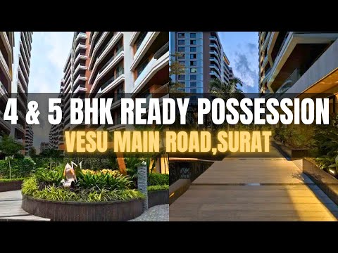 4 & 5 BHK LUXURIOUS FLATS FOR SALE IN VESU | SURAT | READY POSSESSION |