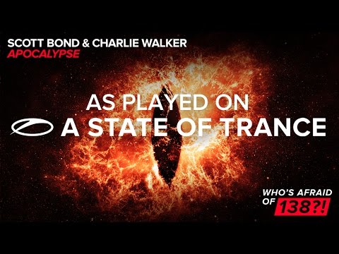 Scott Bond & Charlie Walker - Apocalypse [A State Of Trance 739]
