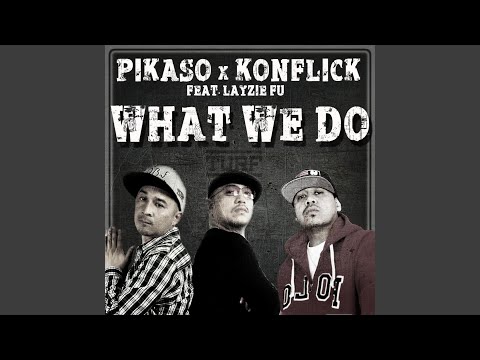 WHAT WE DO (feat. KONFLICK & LAYZIE FU)