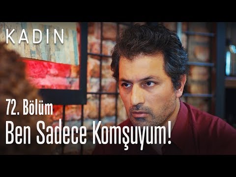 Ben sadece komşuyum! - Kadın 72. Bölüm