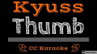 Kyuss • Thumb (CC) [Karaoke Instrumental Lyrics]