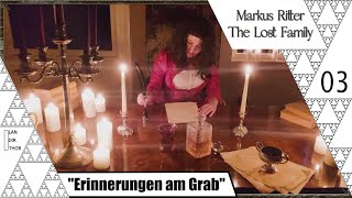 Erinnerungen am Grab - Markus Ritter - The Lost Family [03]