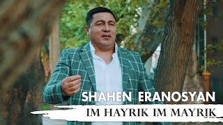 Shahen Eranosyan - Im Hayrik Im Mayrik (2022)