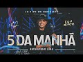 Natanzinho Lima 5 Da Manhã No Doze