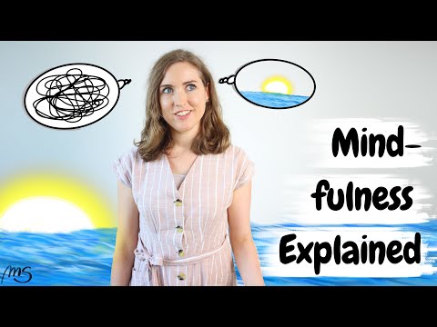 What Mindfulness Is And Why It's So Helpful