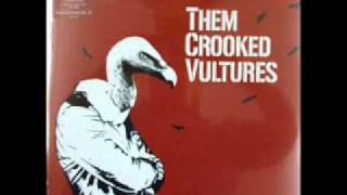 Them Crooked Vultures - No one loves me and neither do i