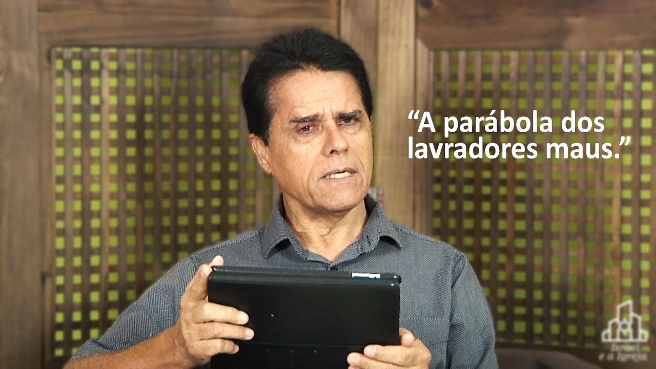 Compreendendo a "Parábola dos Lavradores Maus"