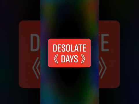 DESOLATE|DAYS