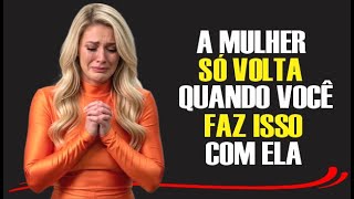 FAÇA ISSO e a pessoa que você ama vai voltar a TE PERSEGUIR