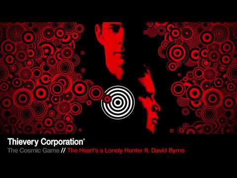 Thievery Corporation - The Heart's a Lonely Hunter ft. David Byrne [Official Audio]