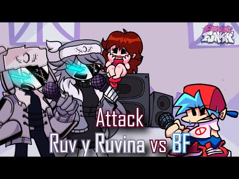 Attack pero es Ruv y Ruvina vs BoyFriend | Friday Night Funkin