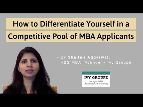 How to Differentiate Yourself in a Competitive Pool of MBA Applicants