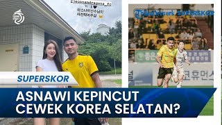 Asnawi Mangkualam Kepincut Gadis Korsel? Foto Berduanya Viral di Medsos, Warganet: Bikin Salah Fokus
