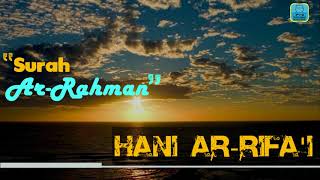 Download lagu Murattal Surah Ar-Rahman - Syaikh Hani Ar-Rifa'i mp3
