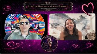 UNSCRIPTED W/ Shayanna Jenkins-Hernandez | Loyalty, Healing & Moving Forward EP/2