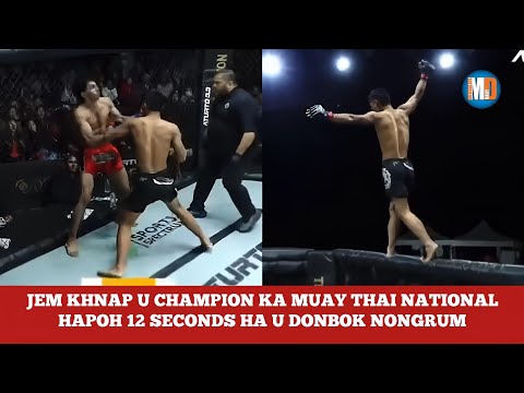 JEM KHNAP U CHAMPION KA MUAY THAI NATIONAL HAPOH 12 SECONDS HA U DONBOK NONGRUM