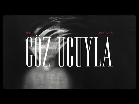 Wegh - Göz Ucuyla ft. Reynmen (Official Music Video)