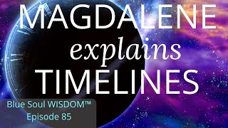 Channeling Magdalene on Timelines