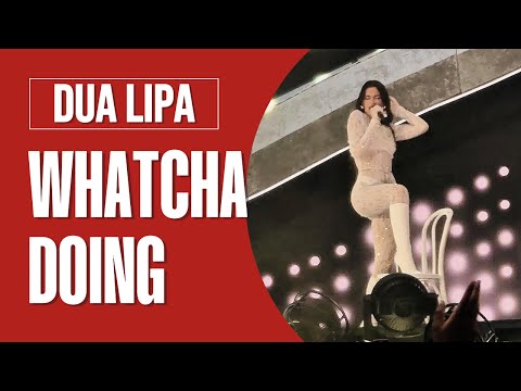 The RADICAL Moment — Dua Lipa’s WHATCHA DOING Live!