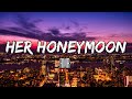 RMR - Her Honeymoon (Lyrics)