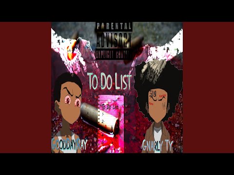 To do list (feat. GoodDayRay)